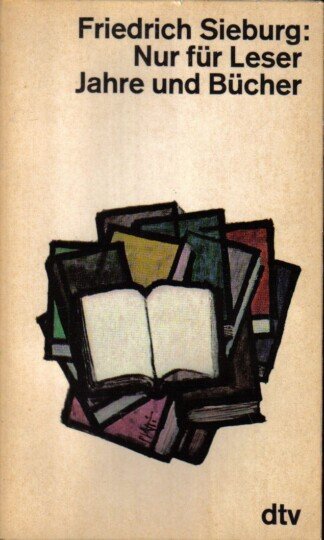 Nur für Leser - Jahre und Bücher