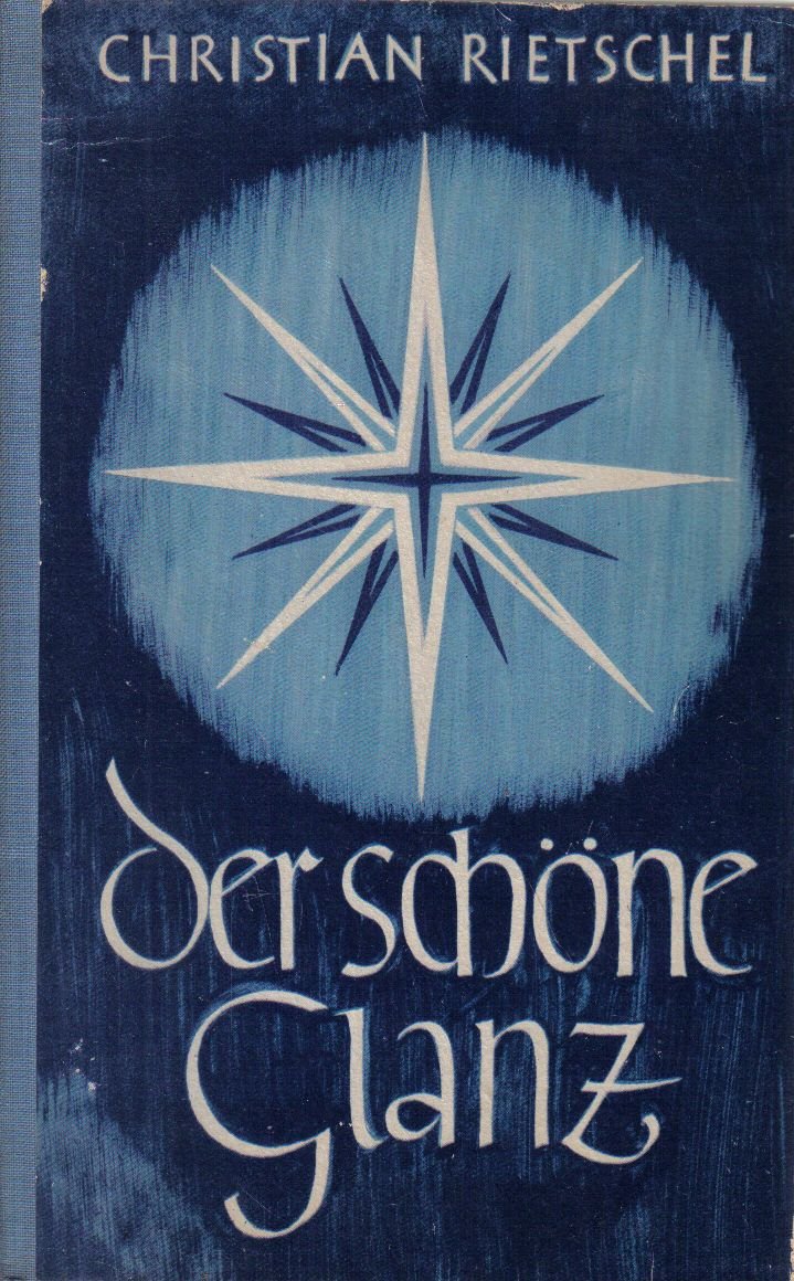 Der schöne Glanz . Christliche Advents- und Weihnachtssitte. Ein Weihnachtsbuch mit vielen Volkskunstdarstellungen auf Tafeln.
