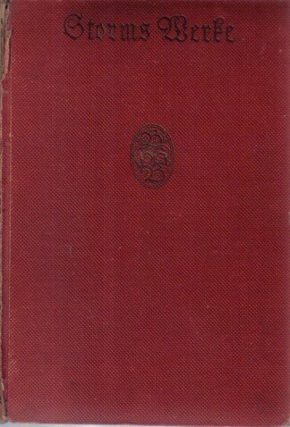 Storms Werke in sechs Teilen. Fünfter Teil - Novellen IV (1879-1884)