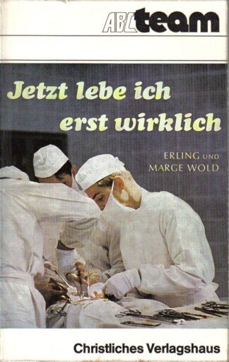 Jetzt lebe ich erst wirklich