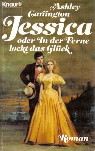 Jessica oder In der Ferne lockt das Glück