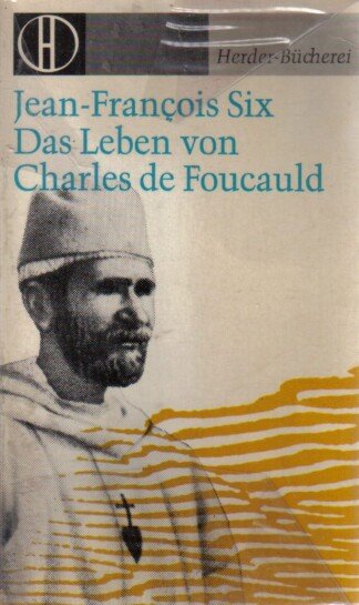 Das Leben von Charles de Foucauld