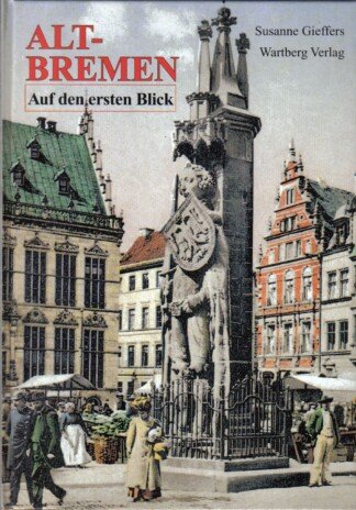 Alt-Bremen auf den ersten Blick