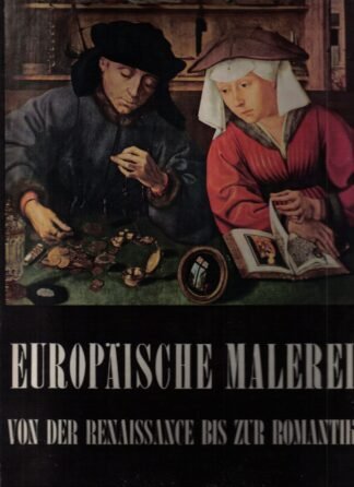 Europäische Malerei - Von der Renaissance bis zur Romantik