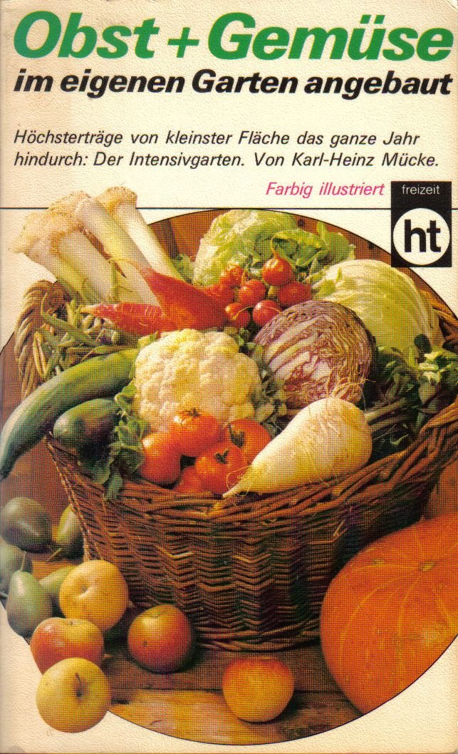 Obst + Gemüse im eigenen Garten angebaut