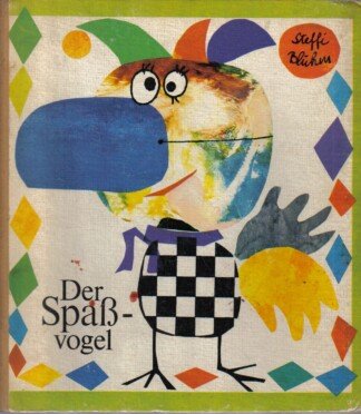 Der Spaßvogel. Ein Bilderbuch.