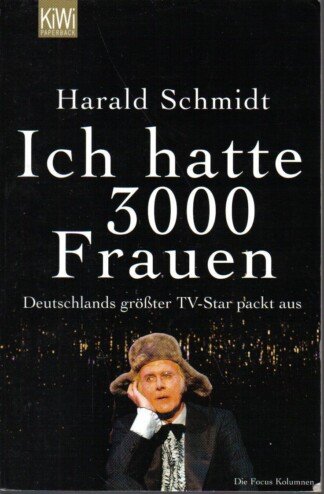 Ich hatte 3000 Frauen - Deutschlands größter TV-Star packt aus