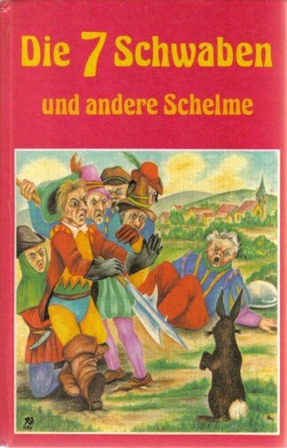Die 7 Schwaben und andere Schelme