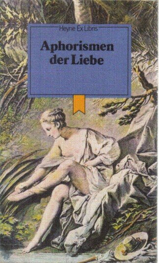 Aphorismen der Liebe. Heyne Ex Libris