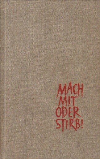 Mach mit oder stirb!