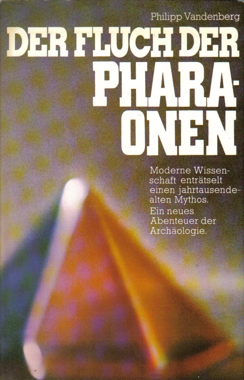 Der Fluch der Pharaonen.