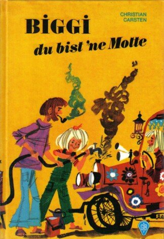 Biggi, du bist 'ne Motte.