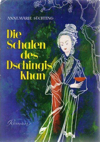 Die Schalen des Dschingis-Khan