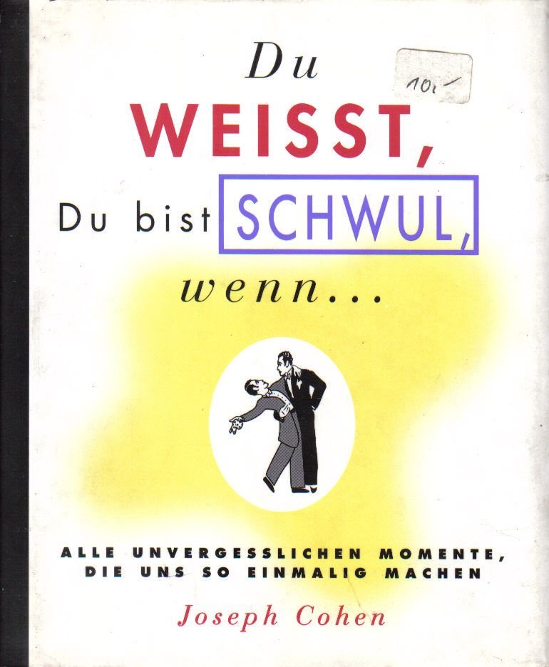 Du weisst Du bist schwul wenn,...