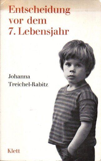 Entscheidung vor dem 7. Lebensjahr