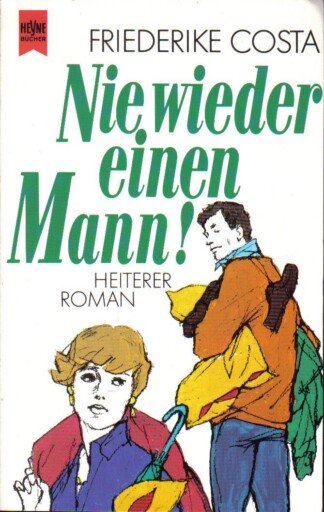 Nie wieder einen Mann!