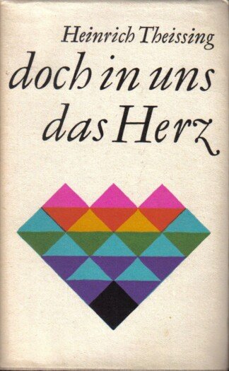 doch in uns das Herz - Kurzgeschichten unserer Zeit um das Gute im Menschen