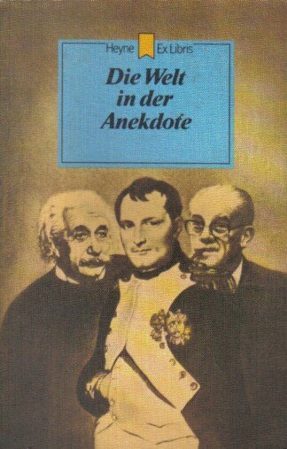 Die Welt in der Anekdote.