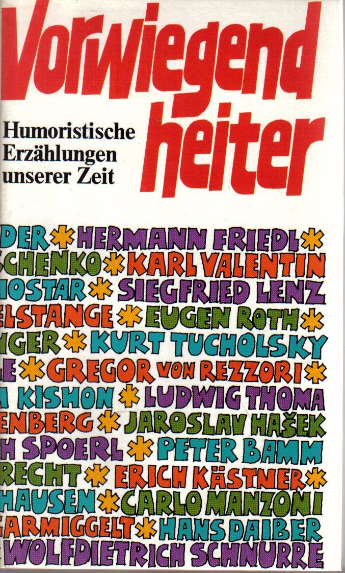 Vorwiegend heiter - Humoristische Erzählungen unserer Zeit