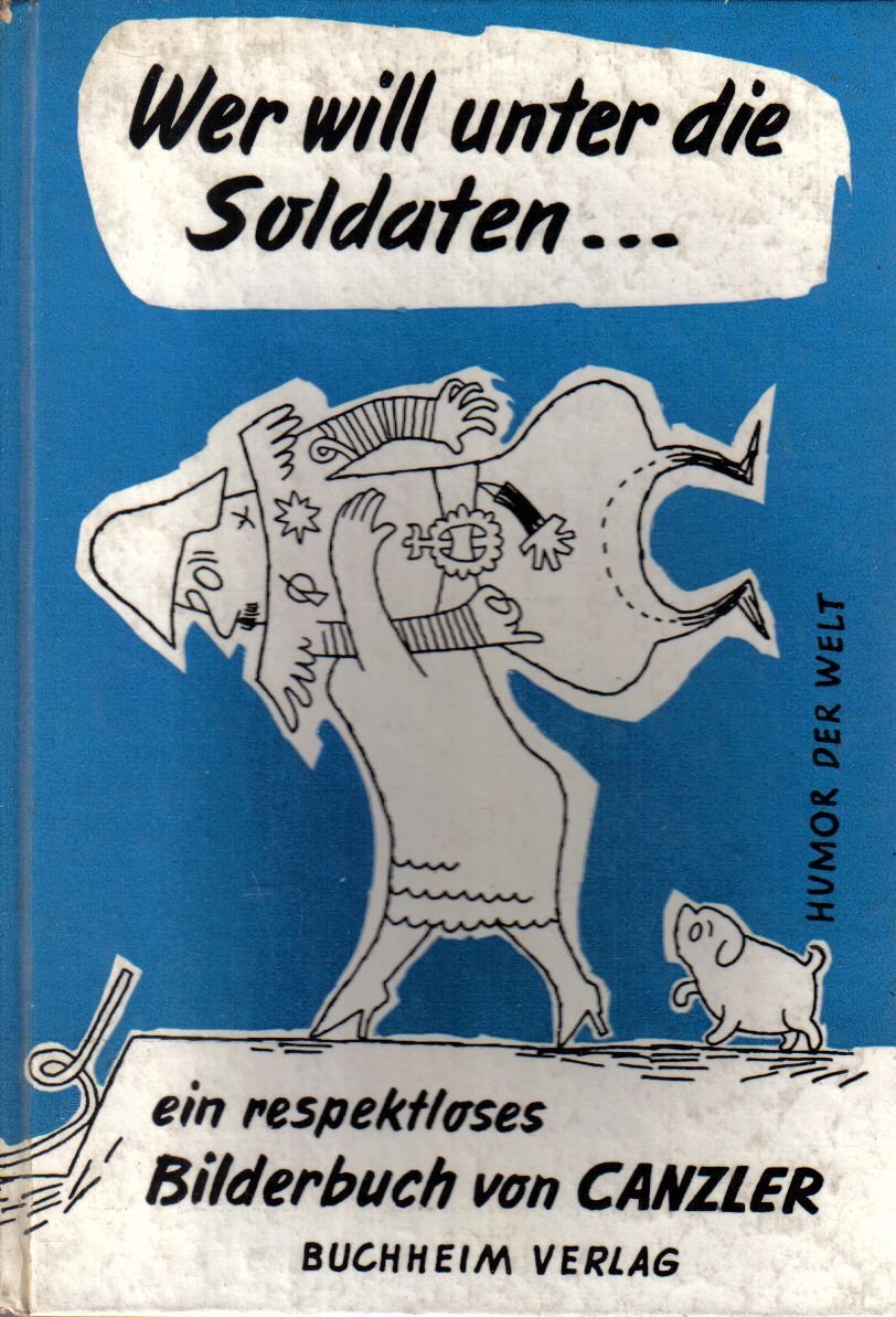 Wer will unter die Soldaten