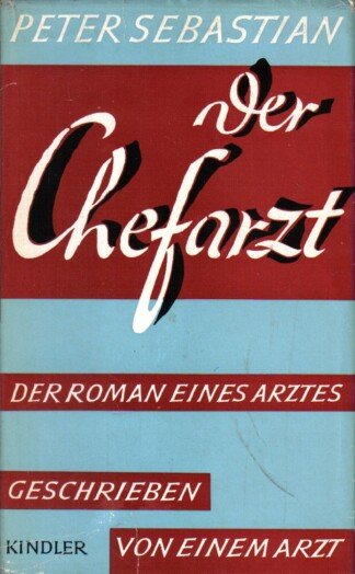 Der Chefarzt - Der Roman eines Arztes