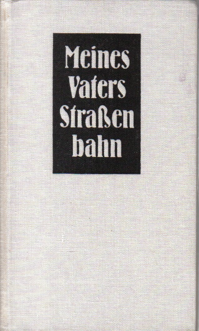 Meines Vaters Straßenbahn