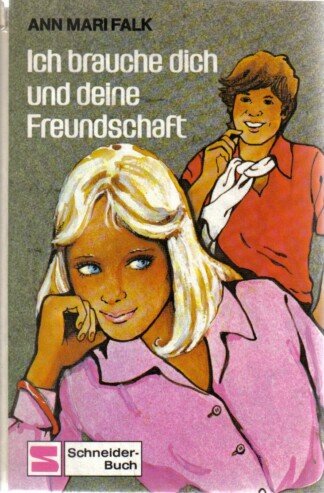 Ich brauche dich und deine Freundschaft.