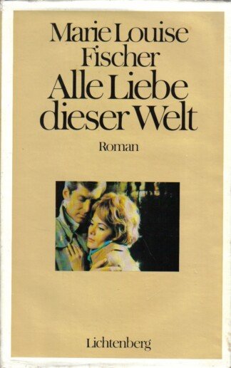 Alle Liebe dieser Welt