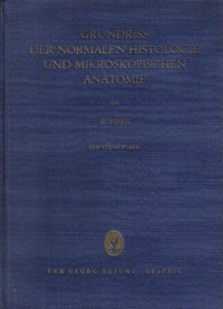 Grundriss der normalen Histologie und mikroskopischen Anatomie