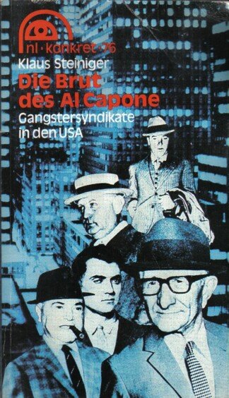 Die Brut des Al Capone. Gangstersyndikate in den USA (nl konkret 76)