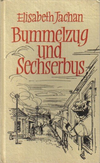Bummelzug und Sechserbus