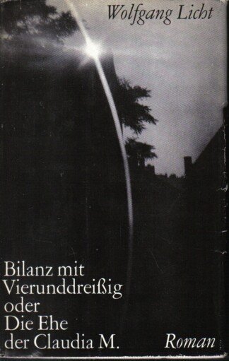 Bilanz mit Vierunddreißig oder Die Ehe der Claudia M.