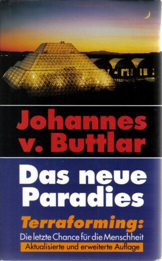 Das neue Paradies. Terraforming: die letzte Chance für die Menschheit.