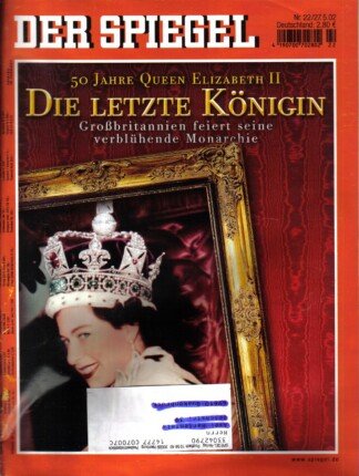 DER SPIEGEL - Nr. 22 vom 27. Mai 2002 - Titel: 50 Jahre Queen Elizabeth II - Die letzte Königin