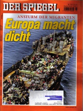 Der Spiegel. 17.06.2002, 56. Jahrgang. Nr. 25. Das deutsche Nachrichten-Magazin. Titelgeschichte:  Ansturm der Migranten - Europa macht dicht.