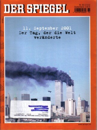 Der Spiegel. 02.09.2002, 56. Jahrgang. Nr. 36. Das deutsche Nachrichten-Magazin. Titelgeschichte: 11. September 2011 - Der Tag, der die Welt veränderte