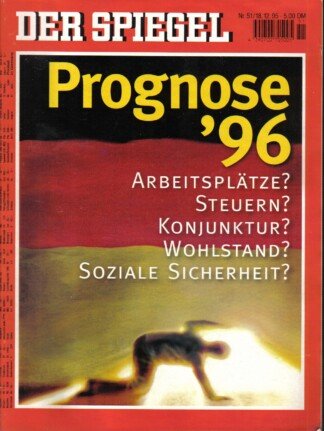 Der Spiegel. 18.12.1995, 49. Jahrgang. Nr. 51. Das deutsche Nachrichten-Magazin. Titelgeschichte:  Prognose ´96 - Arbeitsplätze? Steuern? Konjunktur? Wohlstand? Soziale Sicherheit?.