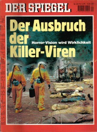 Der Spiegel. 15.05.1995, 49. Jahrgang. Nr. 20. Das deutsche Nachrichten-Magazin. Titelgeschichte: Der Ausbruch der Killer-Viren - Horror-Vision wird Wirklichkeit.