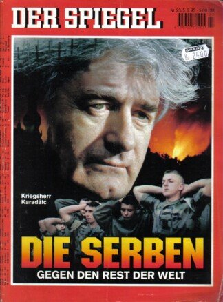 Der Spiegel. 05.06.1995, 49. Jahrgang. Nr. 23. Das deutsche Nachrichten-Magazin. Titelgeschichte: Die Serben gegen den Rest der Welt - Kriegsherr Karadzic.