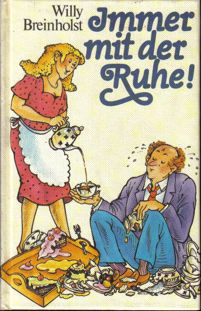 Immer mit der Ruhe! Heitere Geschichten