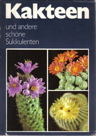 Kakteen und andere schöne Sukkulenten