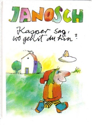 Kasper sag, wo gehst du hin?