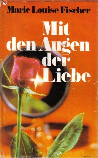 Mit den Augen der Liebe.