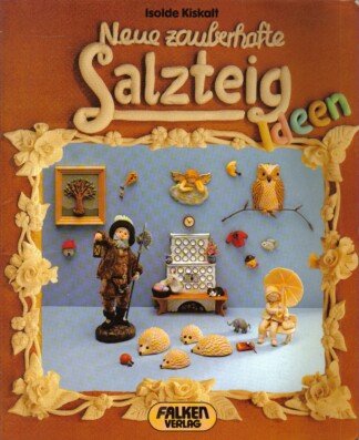 Neue zauberhafte Salzteigideen