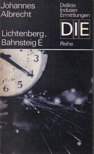 Lichtenberg, Bahnsteig E. - Zwei Kriminalerzählungen