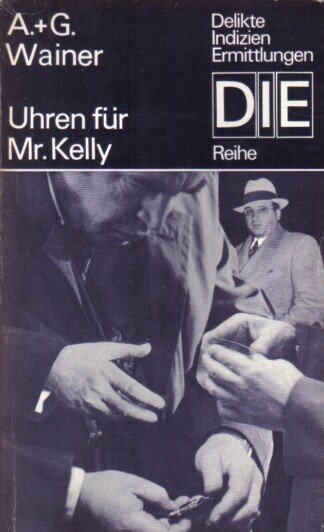 DIE Reihe - Uhren für Mr. Kelly