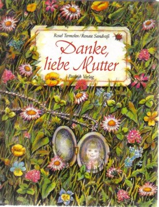 Danke, liebe Mutter