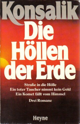 Die Höllen der Erde - Drei Romane