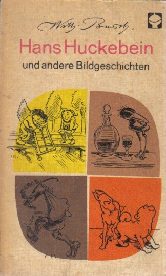 Hans Huckebein und andere Bildergeschichten