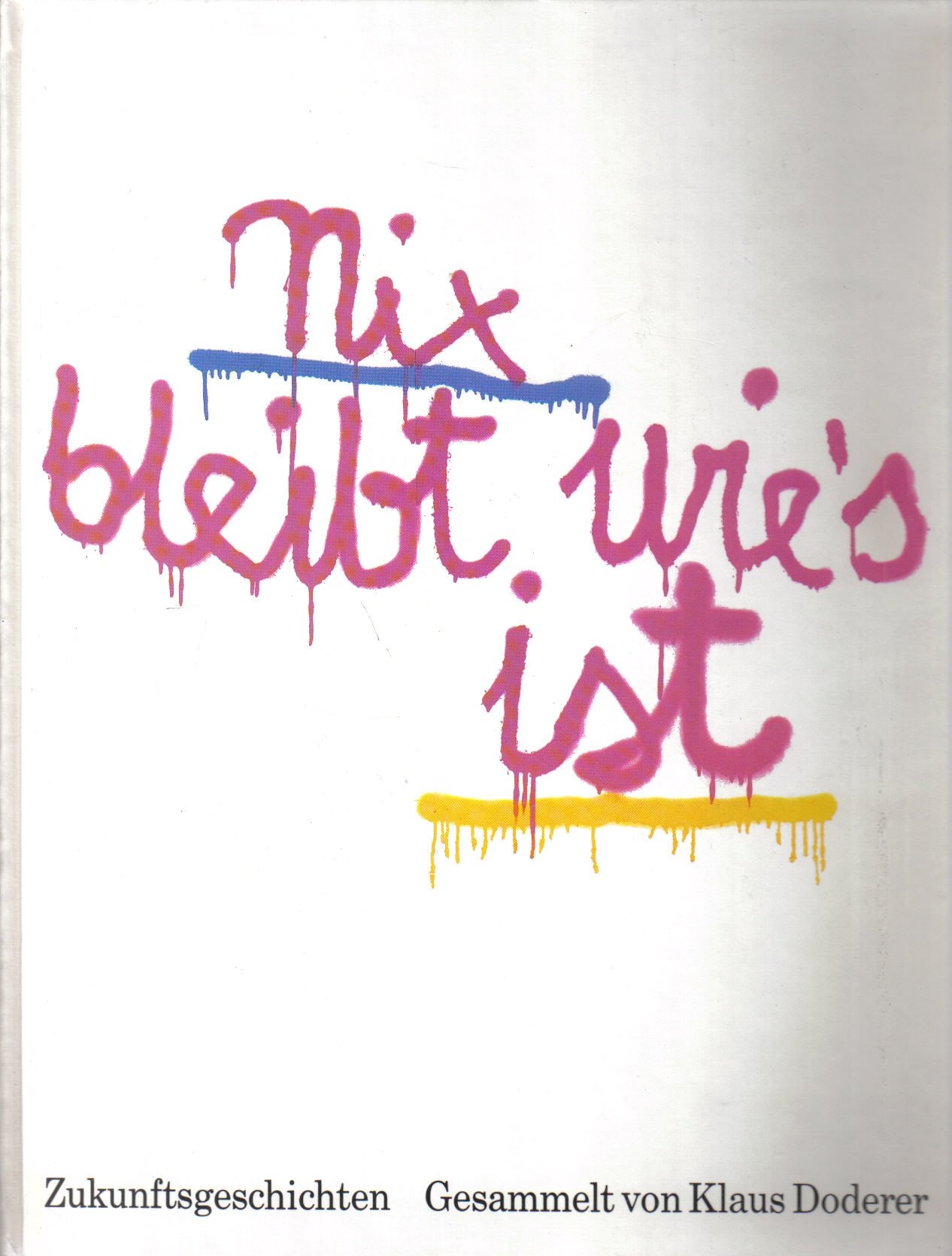 Nix bleibt wie's ist